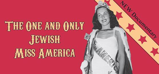 THE ONE AND ONLY JEWISH MISS AMERICA
